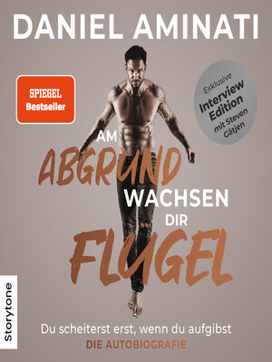 cover image of Am Abgrund wachsen dir Flügel--Interview Edition